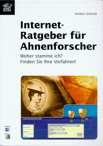 Internet- Ratgeber für Ahnenforscher. Woher stamme ich? Finden Sie Ihre Vorfahren