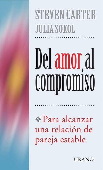 Del amor al compromiso (Crecimiento personal)