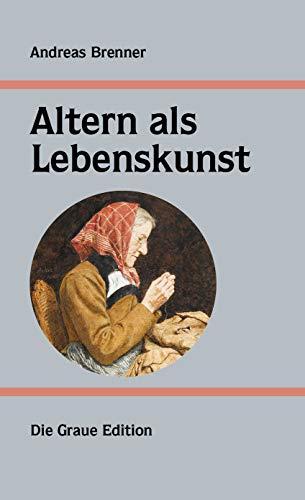 Altern als Lebenskunst