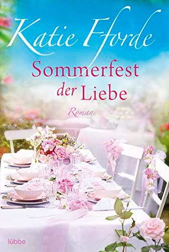 Sommerfest der Liebe: Roman