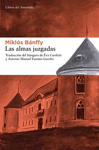 Las Almas Juzgadas: Escrito En La Pared (Libros del Asteroide, Band 59)