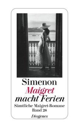 Maigret macht Ferien: Sämtliche Maigret-Romane