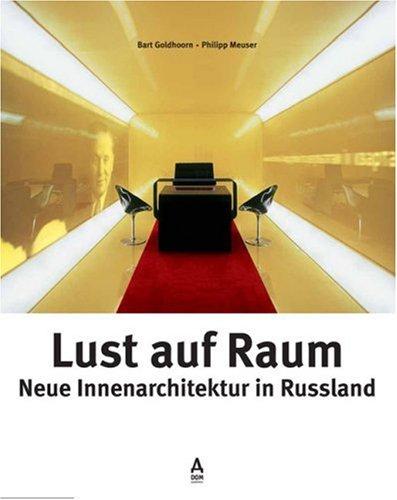 Lust auf Raum: Neue Innenarchitektur in Russland