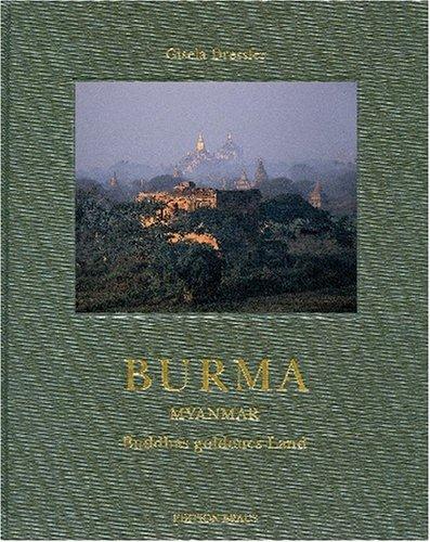 Burma: Buddhas goldenes Land