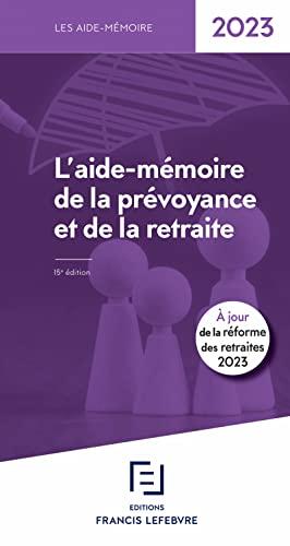 L'aide-mémoire de la prévoyance et de la retraite : 2023