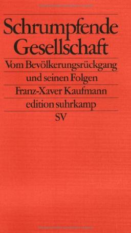 Schrumpfende Gesellschaft: Vom Bevölkerungsrückgang und seinen Folgen