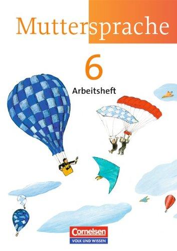 Muttersprache - Östliche Bundesländer und Berlin - Neue Ausgabe: 6. Schuljahr - Arbeitsheft