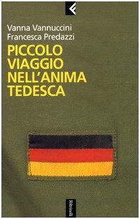 Piccolo viaggio nell' anima tedesca