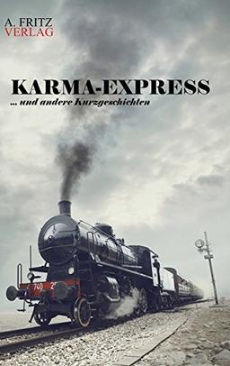 Karma-Express: und andere Kurzgeschichten