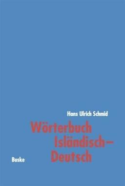 Wörterbuch Isländisch - Deutsch: Mit einer kurzgefassten isländischen Formenlehre