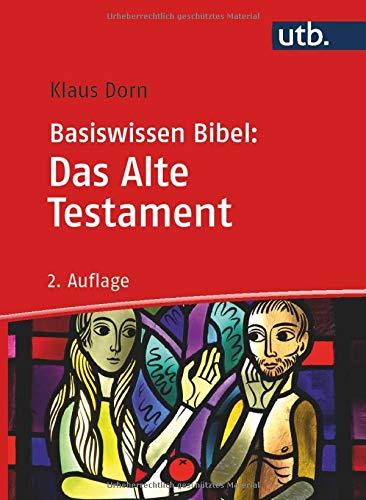 Basiswissen Bibel: Das Alte Testament