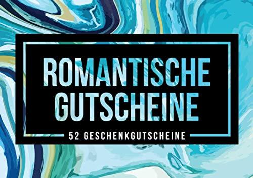 Romantische Gutscheine - 52 Geschenkgutscheine: Ein einzigartiges Heft für Ehemänner & Ehefrauen | Lebenspartner, die schon alles haben