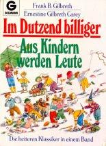 Im Dutzend billiger / Aus Kindern werden Leute. Die heiteren Klassiker in einem Band.