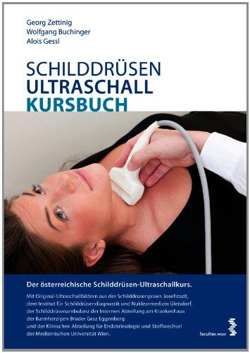 Schilddrüsen-Ultraschall Kursbuch. Der österreichische Schilddrüsen-Ultraschallkurs