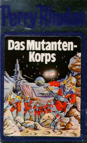 Das Mutanten-Korps. Perry Rhodan 02. (Perry Rhodan Silberband)