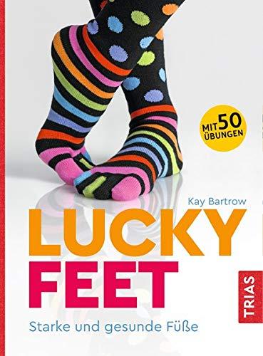 Lucky Feet: Starke und gesunde Füße