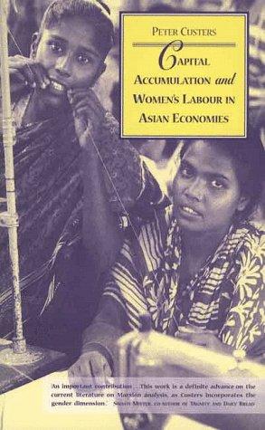 Capital Accumulation and Womens Labour in Asian Economies