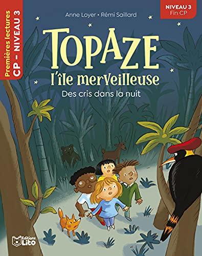 Topaze, l'île merveilleuse. Des cris dans la nuit