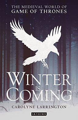 Winter is Coming: The Medieval World of Game of Thrones