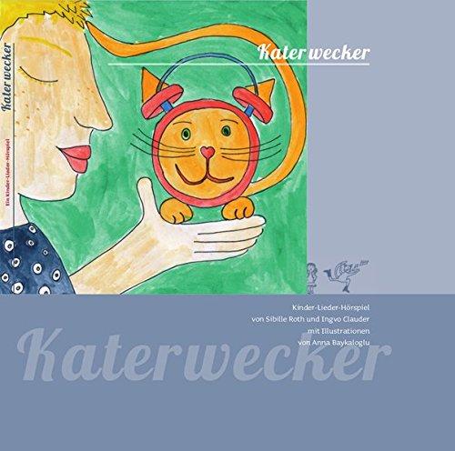 Katerwecker: Kinder-Lieder-Hörspiel