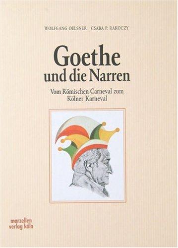 Goethe und die Narren. (Edition narrengilde, Bd.2).