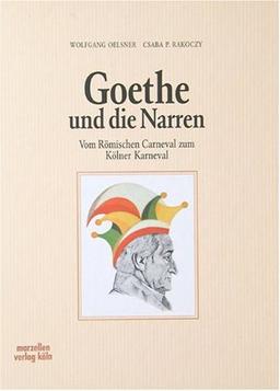 Goethe und die Narren. (Edition narrengilde, Bd.2).