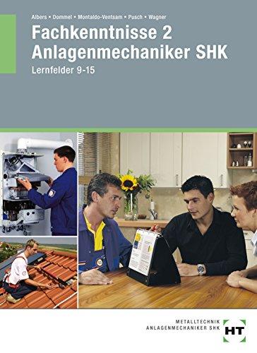 Fachkenntnisse 2 Anlagenmechaniker SHK: Lernfelder 9 bis 15 für das 3. und 4. Ausbildungsjahr