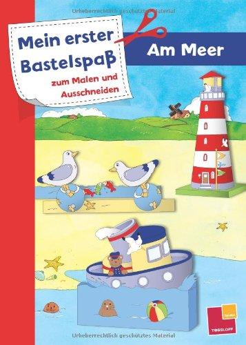 Mein erster Bastelspaß zum Malen und Ausschneiden: Am Meer