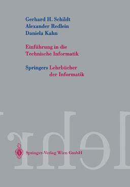 Einführung in die Technische Informatik (Springers Lehrbücher der Informatik)