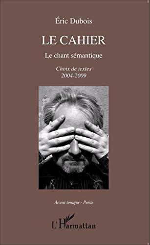 Le cahier : le chant sémantique