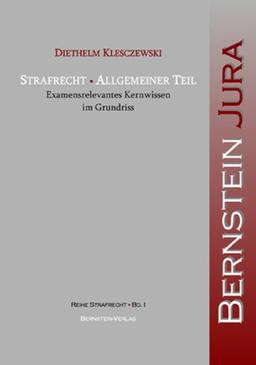 Strafrecht. Allgemeiner Teil: Examensrelevantes Kernwissen im Grundriss