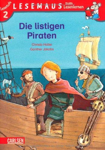 LESEMAUS zum Lesenlernen Stufe 2: Die listigen Piraten