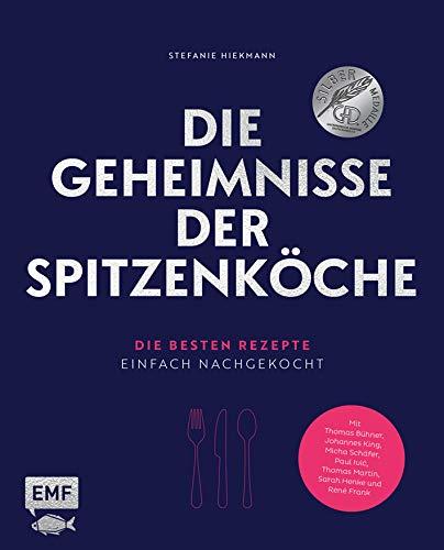 Die Geheimnisse der Spitzenköche – Geschenkausgabe im hochwertigen Schuber: Die besten Rezepte einfach nachgekocht – Mit Thomas Bühner, Johannes King, ... Thomas Martin, Sarah Henke und René Frank