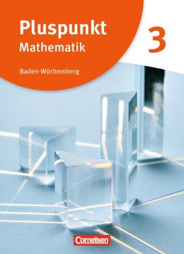 Pluspunkt Mathematik - Baden-Württemberg - Neubearbeitung: Band 3 - Schülerbuch