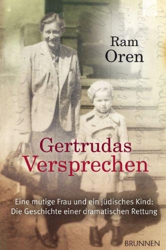 Gertrudas Versprechen: Eine mutige Frau und ein jüdisches Kind: Die Geschichte einer dramatischen Rettung