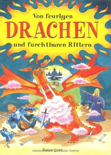 Von feurigen Drachen und furchtbaren Rittern