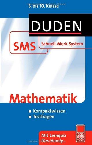 Mathematik: 5. bis 10. Klasse - Kompaktwissen - Testfragen - Mit Lernquiz fürs Handy