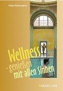 Wellness - genießen mir allen Sinnen