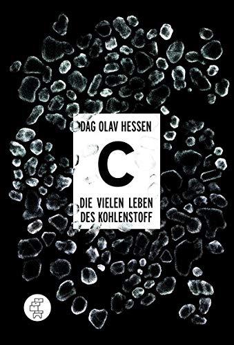 C – Die vielen Leben des Kohlenstoffs: En uautorisert biografi