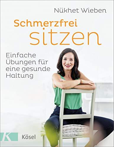 Schmerzfrei sitzen: Einfache Übungen für eine gesunde Haltung