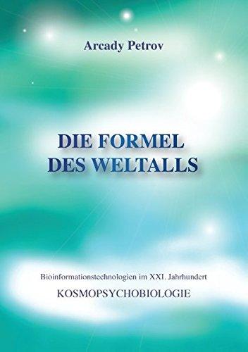 "Die Formel des Weltalls" (Kosmo Psychobiologie)