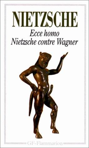 Ecce homo. Nietzsche contre Wagner