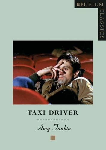 Taxi Driver (Bfi Film Classics)