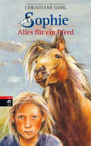 Sophie - Alles für ein Pferd (Bd. 1)