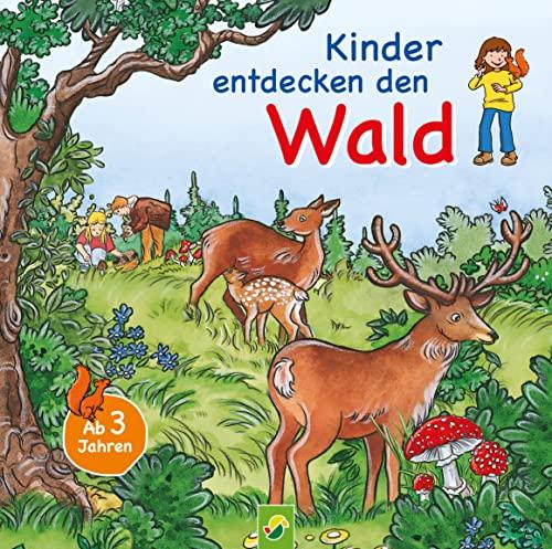 Kinder entdecken den Wald: Zum Vorlesen und Entdecken für Kinder ab 3 Jahren