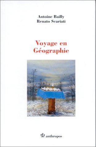 Voyage en géographie : une géographie pour le monde, une géographie pour tout le monde