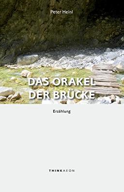 Das Orakel der Brücke: Erzählung