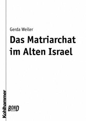 Das Matriarchat im Alten Israel