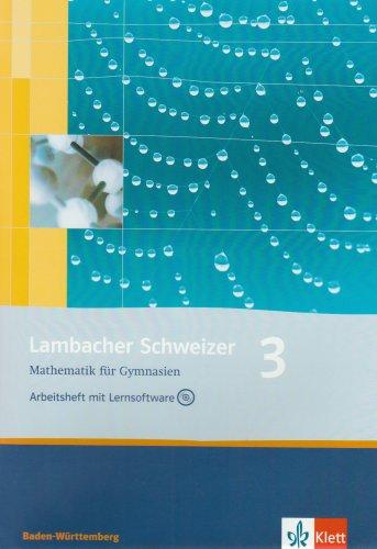 Lambacher Schweizer - aktuelle Ausgabe für Baden-Württemberg: Lambacher Schweizer - Neubearbeitung. 7. Schuljahr. Ausgabe Baden-Württemberg: Arbeitsheft plus Lösungsheft und Lernsoftware: BD 3