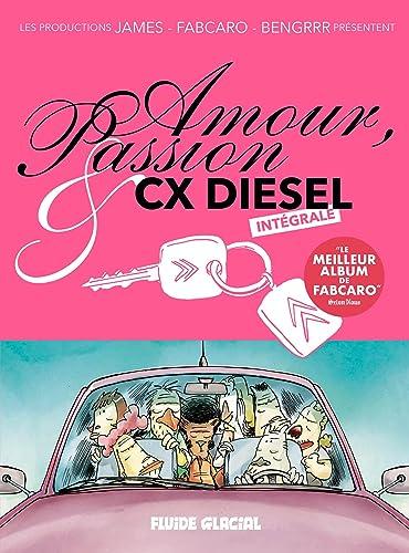 Amour, passion & CX diesel : intégrale